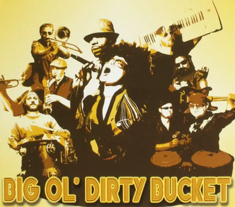 Big Ol’ Dirty Bucket