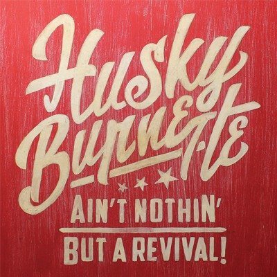 Husky-Burnette--Aint-Nothing-But-A-Revival-album-cover