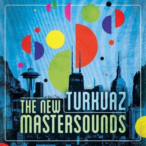 Turkuaz, The New Mastersounds