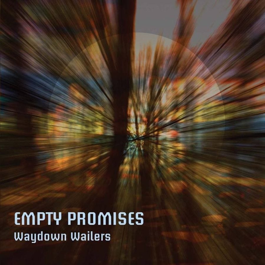 Waydown Wailers Empty Promises