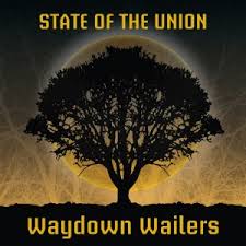 Waydown Wailers State of the Union