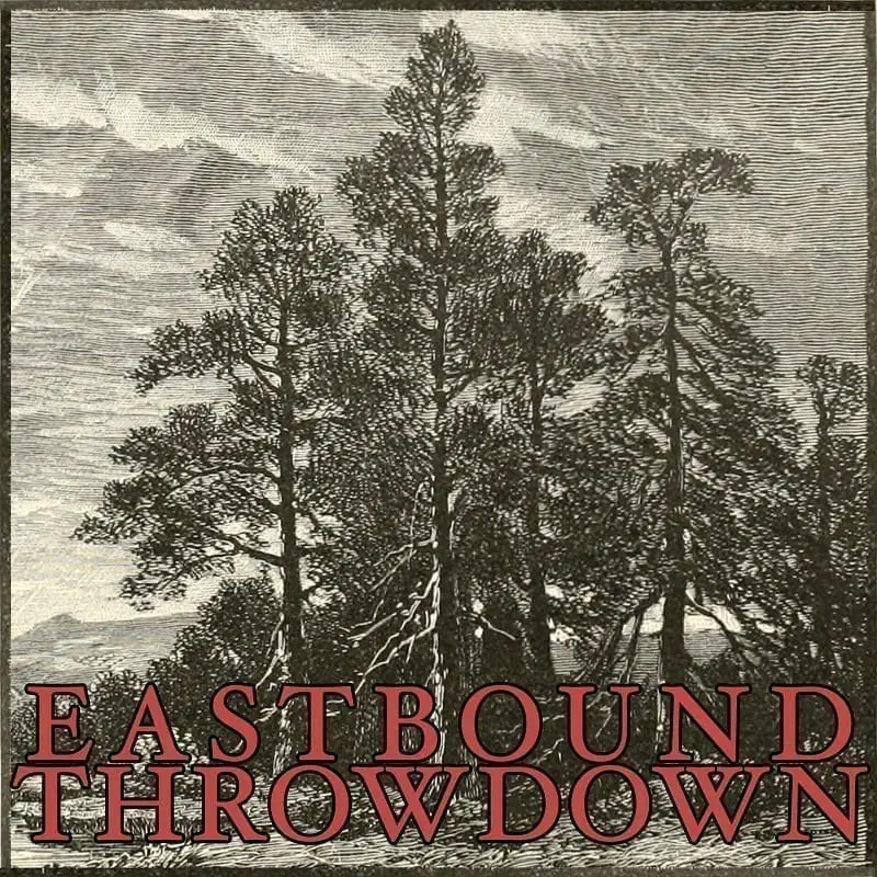 eastbound throwdown
