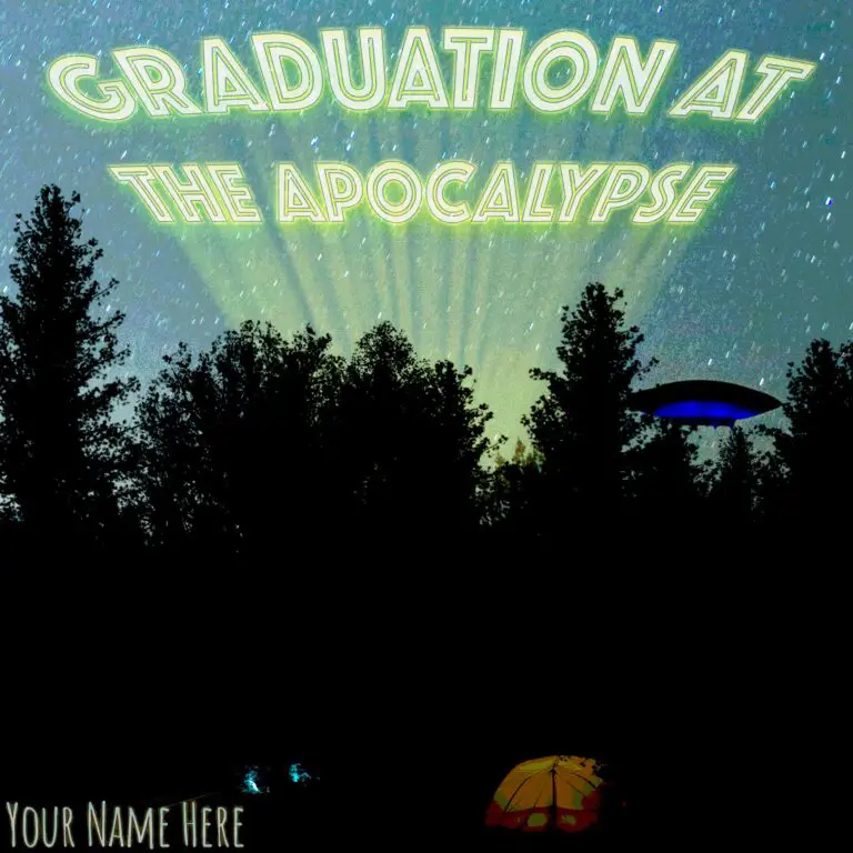 Graduation at the Apocalypse