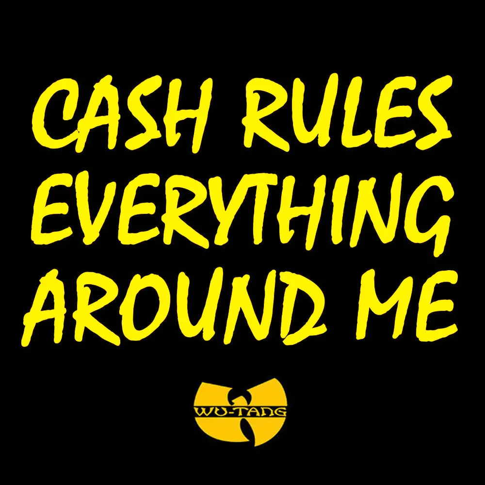 Cash Rules Everything Around Me C.R.E.A.M Wu-Tang Poster  Lyrics  Print Only
