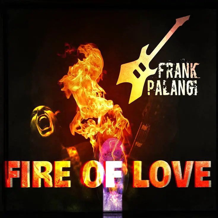 Frank Palangi Fire Of Love