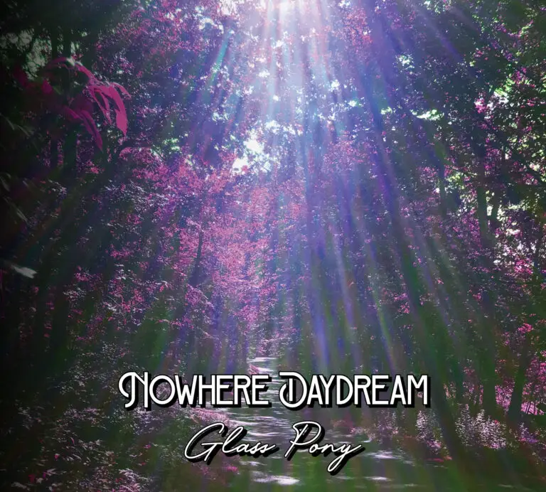 Glass Pony Nowhere Daydream