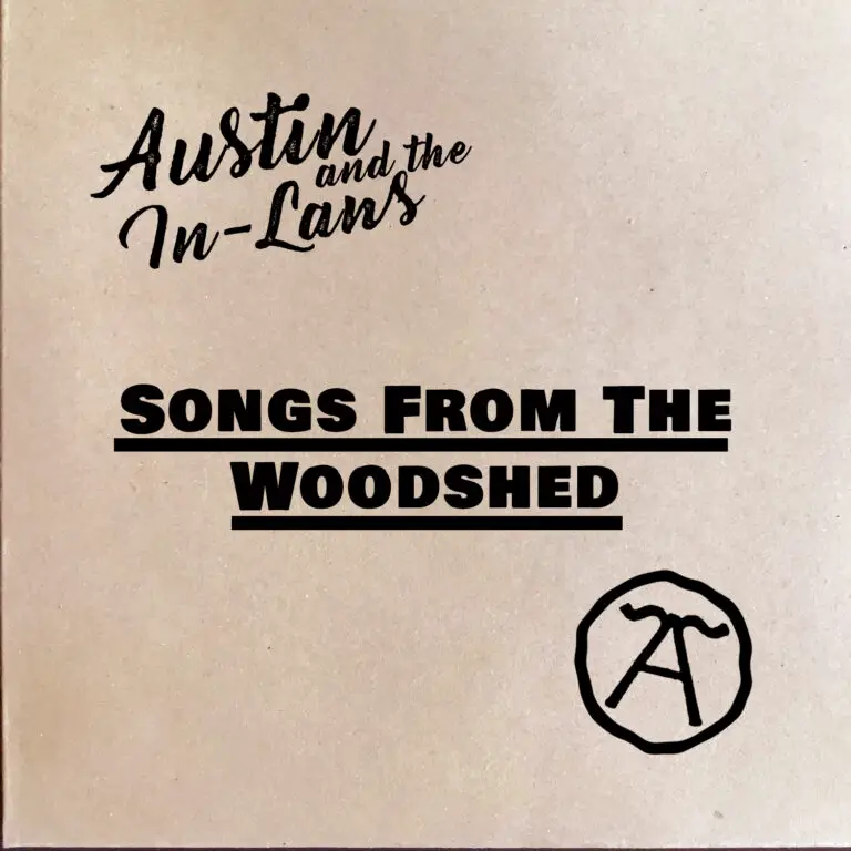 Austin and the In-Laws Release Songs From the Woodshed