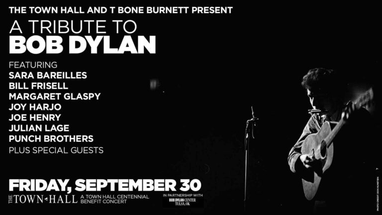The Town Hall Tribute to Bob Dylan poster with lineup and image of performer singing.