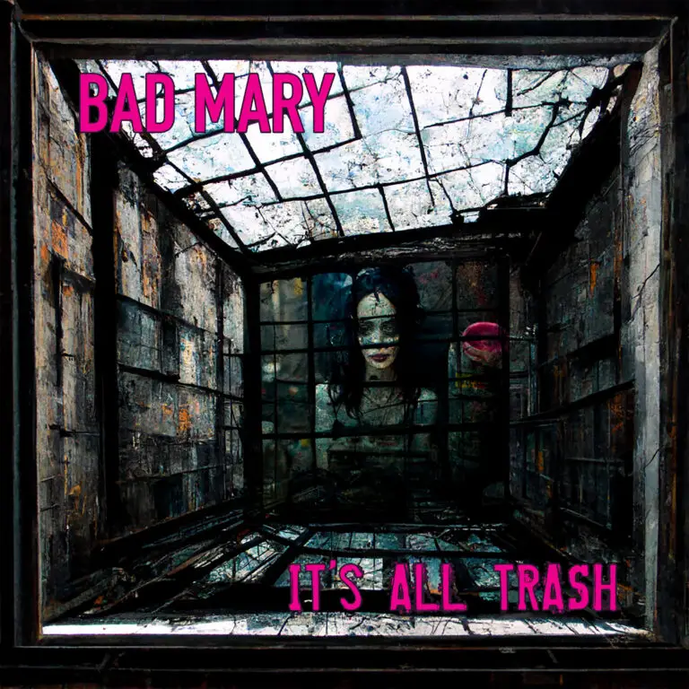 Bad Mary comes out 