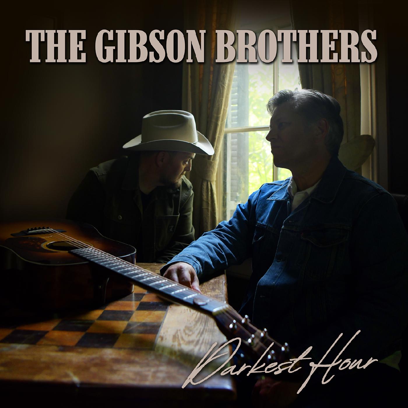 The Gibson Brothers / Darkest Hour