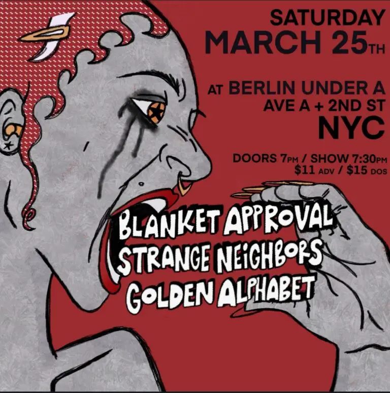 Blanket Approval, Golden Alphabet and Strange Neighbors will throw a shebang this weekend at Berlin (Under A) in the East Village. 