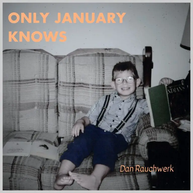 Only January Knows by Dan Rauchwerk