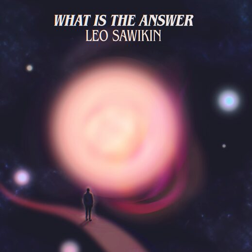 New York singer Leo Savikin releases the single “What Is The Answer”