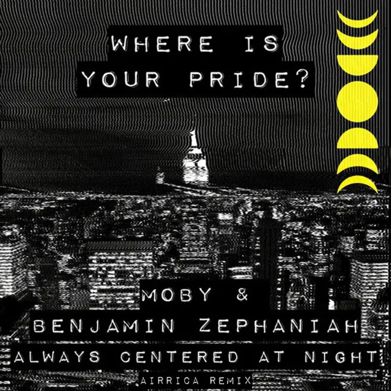 where is your pride? Moby, Benjamin Zephaniah, Always Centered At Night