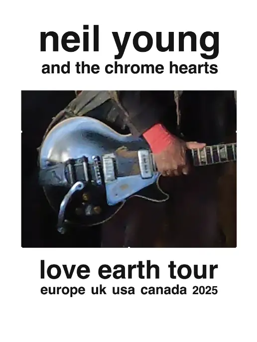 Official poster for Neil Young and the chrome hearts.